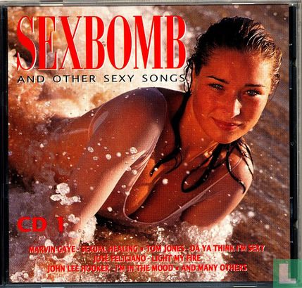 Sexbomb and Other Sexy Songs CD 1 - Afbeelding 1