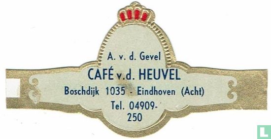 A. v. d. Gevel Café v.d. Heuvel Boschdijk 1035-Eindhoven (Acht) Tel. 04909-250 - Image 1