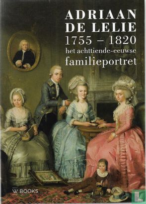 Adriaan de Lelie 1755-1820 - Bild 1