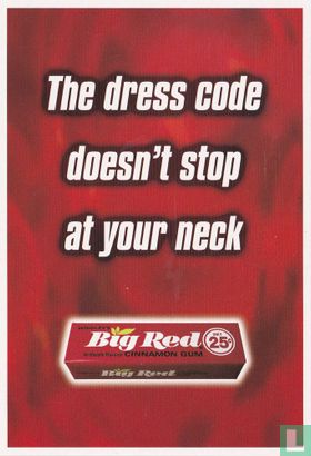 Big Red "The dress code doesn't stop at your neck" - Afbeelding 1