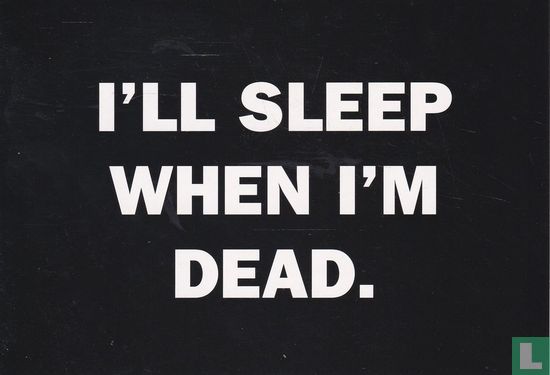 Mike 'N' Angelo's "I'll Sleep When I'm Dead" - Afbeelding 1