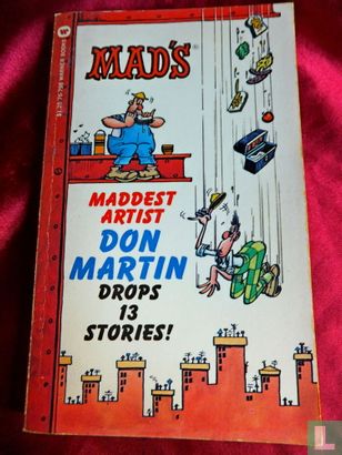 Mad's maddest artist Don Martin drops 13 stories!  - Image 1