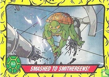 Smashed to Smithereens! - Afbeelding 1