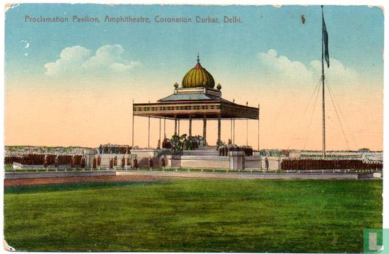 Proclamation Pavilion, Amphitheatre, Coronation Durbar, Delhi