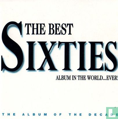 The Best Sixties Album in the World...Ever! [I] - Image 1