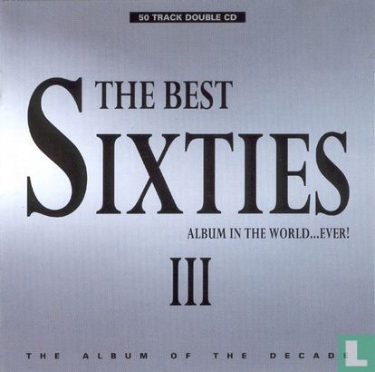 The Best Sixties Album in the World..Ever! III - Image 1