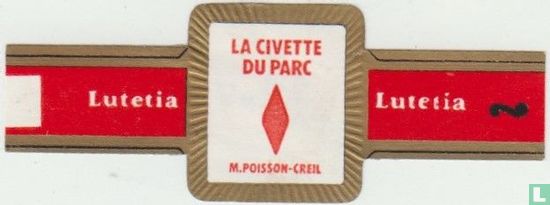 La Civette du Parc M.Poisson-Creil - Lutetia - Lutetia - Afbeelding 1