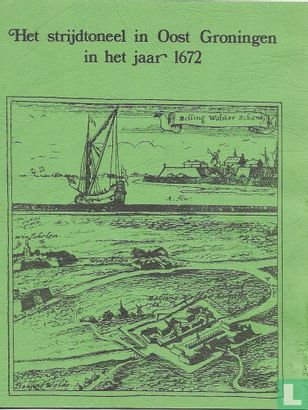 Het strijdtoneel in Oost Groningen in het jaar 1672 - Afbeelding 1