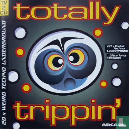 Totally Trippin' - 20 Weird Techno Underground - Bild 1