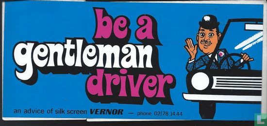 Be a gentleman driver