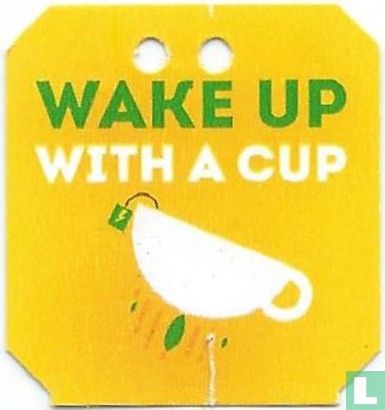 Wake up with a cup / Réveillez-vous avec une bonne tasse de thé - Afbeelding 1