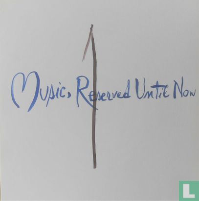 Music Reserved Until Now - Bild 1