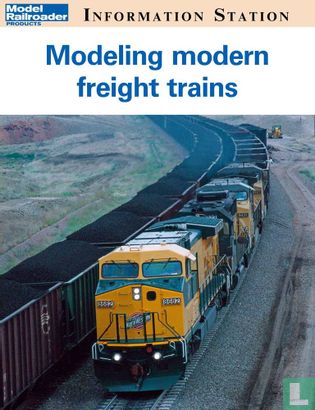 Model Railroader Information Station [USA] Modelling Modern Freight trains