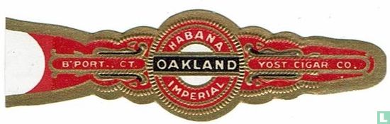 Oakland Habana Imperial - B'Port., CT. - Yost Cigar Co. - Image 1