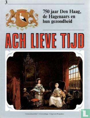 Ach Lieve Tijd: 750 jaar Den Haag 3 De Hagenaars en hun gezondheid