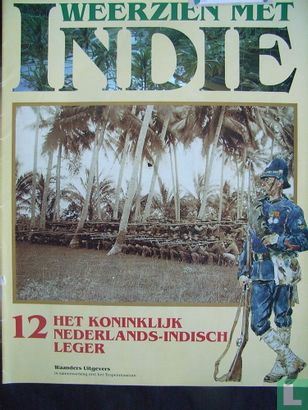 Weerzien met Indie 12 Het Koninklijk Nederlands-Indisch Leger - Bild 1