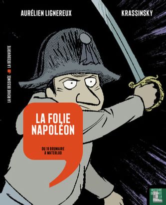 La folie Napoléon - Du 18 brumaire à Waterloo - Afbeelding 1