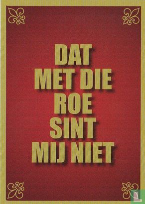 B221215 - Sinterklaas "Dat Met Die Roe Sint Mij Niet" - Image 1
