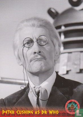 Peter Cushing as Dr Who