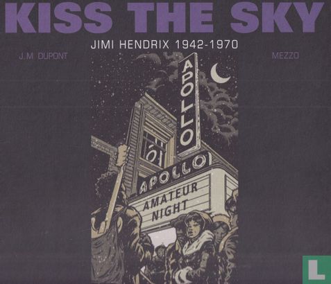 Kiss the Sky - Jimi Hendrix 1942-1970 - Bild 1