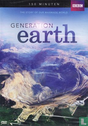 Generation Earth - The Story of Our Manmade World - Image 1