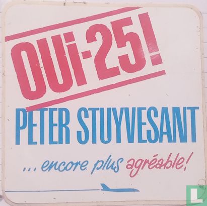  Peter Stuyvesant oui-25...encor plus agreable
