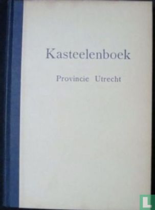 Kasteelenboek der provincie Utrecht   - Afbeelding 1