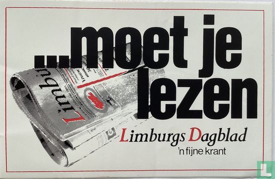 ….moet je lezen. Limburgs Dagblad ‘n fijne krant