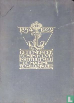 1854-1929 Gedenkboek Koninklijk Instituut voor de Marine te Willemsoord - Bild 1