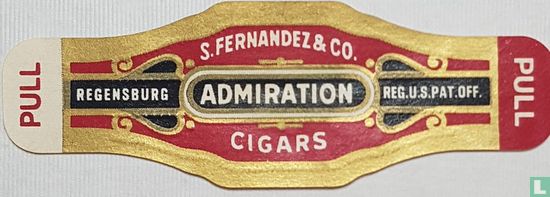 S. Fernandez & Co. Admiration Cigars - Regensburg - Reg. U.S.pat. off. 