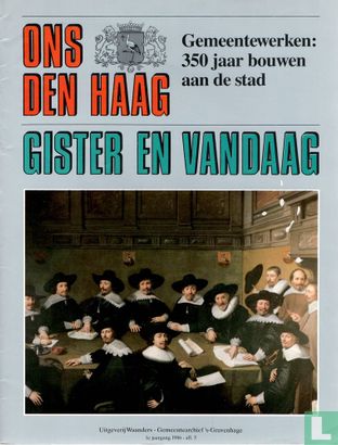Ons Den Haag: Gister en Vandaag 5 Gemeentewerken: 350 jaar bouwen aan de stad