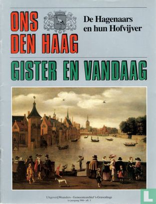 Ons Den Haag: Gister en Vandaag 1 De Hagenaars en hun hofvijver