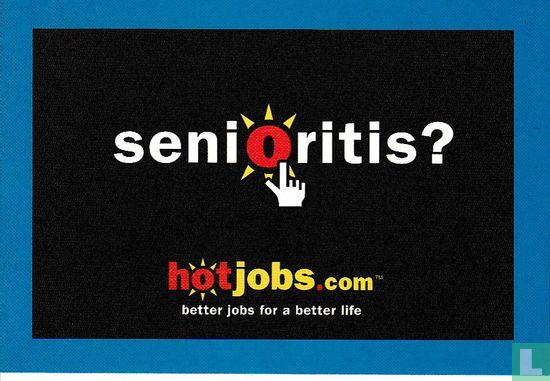 hotjobs.com "senioritis?" - Bild 1