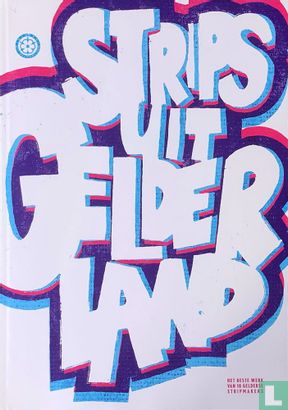 Strips uit Gelderland - Het beste werk van de Gelderse stripmakers - Afbeelding 1