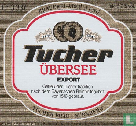 Tucher Ubersee Export