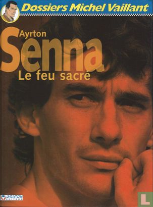Ayrton  Senna - Le feu sacre - Afbeelding 1