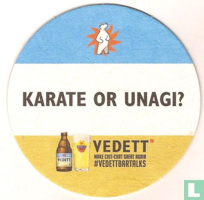 Vedett - Karate or unagi?
