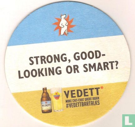Vedett - Stong, good-looking or smart?