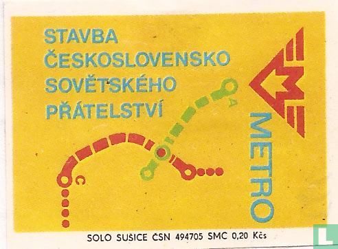 Metro - Stavba ceskoslovensko-sovetskeho pratelstvi