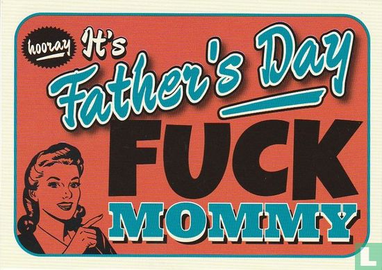 B220066 - Vaderdag "It's Father's Day - Fuck Mommy" - Image 1