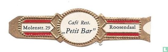 Café Rest. "Petit Bar" - Molenstr. 29 - Roosendaal - Image 1