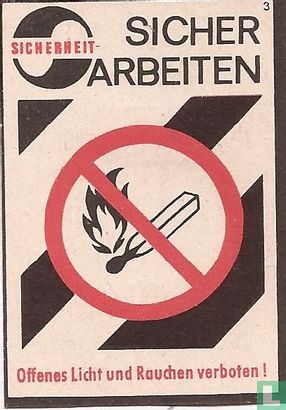 Sicher Arbeiten - Offenes Licht und Rauchen verboten!