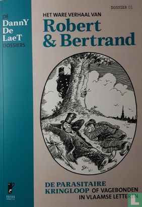 Het ware verhaal van Robert & Bertrand - De parasitaire kringloop of vagebonden in Vlaamse letteren - Afbeelding 1