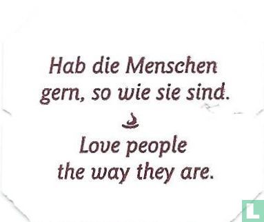 Hab die Menschen gern, so wie sie sind. • Love people the way they are. - Image 1