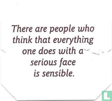 There are people who think that everything one does with a serious face is sensible. - Image 1