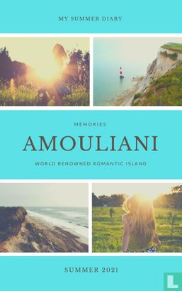 My summer diary: Memories Amouliani- - Afbeelding 1