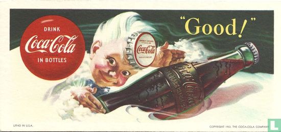 Drink Coca-Cola in bottles "Good!"