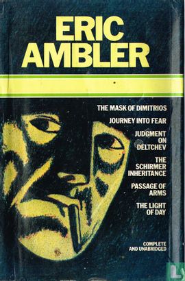 The Mask of Dimitrios + Journey into Fear + Judgement on Deltchev + The Schirmer Inheritance + Passage of Arms + The Light of Day - Bild 1