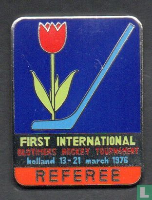 IJshockey Nederland : First International Oldtimers Hockey Tournament 1976 Holland "REFEREE" broche