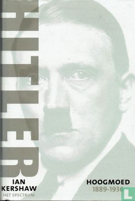 Hitler : hoogmoed 1889-1936 - Afbeelding 1
